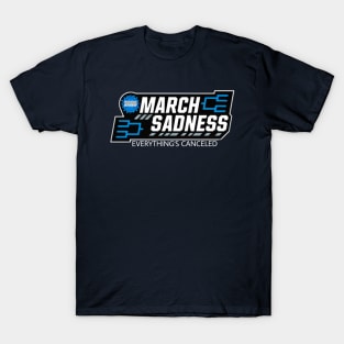 March sadness T-Shirt